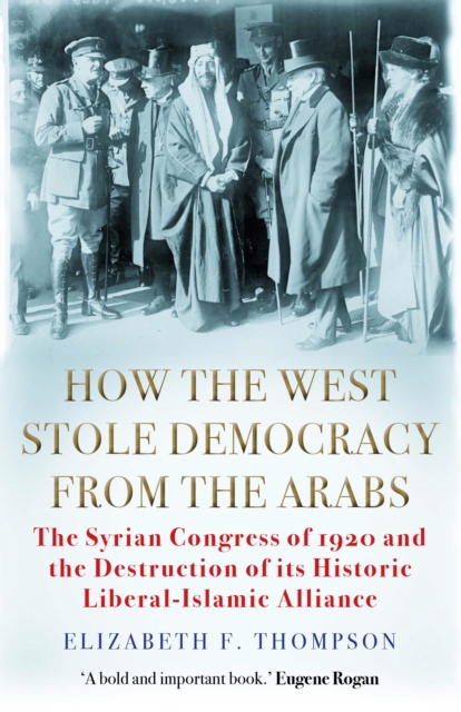How the West Stole Democracy from the Arabs, EPUB eBook