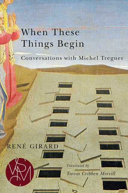 When These Things Begin : Conversations with Michel Treguer, Paperback / softback Book