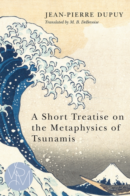 A Short Treatise on the Metaphysics of Tsunamis, Paperback / softback Book