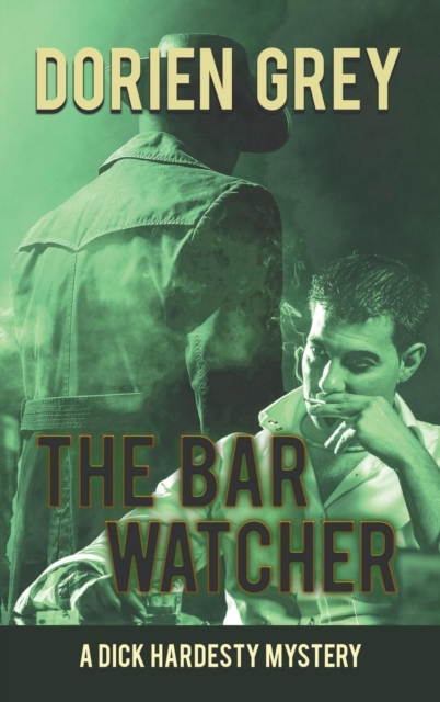 The Bar Watcher (A Dick Hardesty Mystery, #3), Hardback Book
