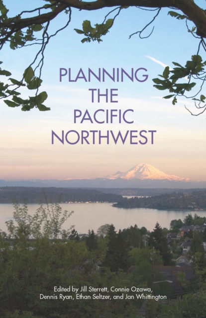 Planning the Pacific Northwest, Paperback / softback Book