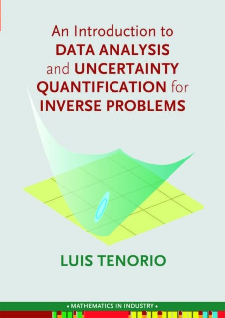 An Introduction to Data Analysis and Uncertainty Quantification for Inverse Problems, Paperback / softback Book