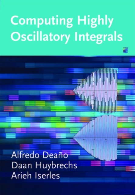 Computing Highly Oscillatory Integrals, Paperback / softback Book