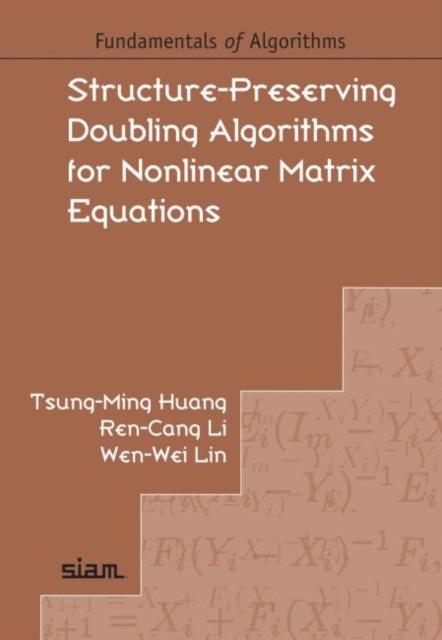 Structure-Preserving Doubling Algorithms for Nonlinear Matrix Equations, Paperback / softback Book