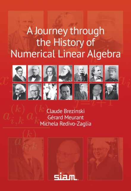 A Journey through the History of Numerical Linear Algebra, Hardback Book