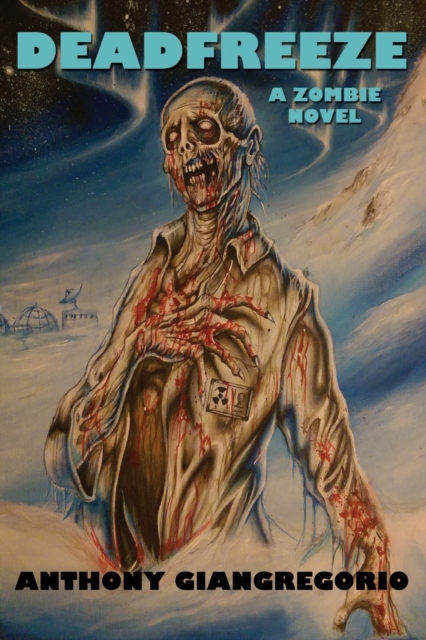 Deadfreeze : A Zombie Novel, Paperback / softback Book