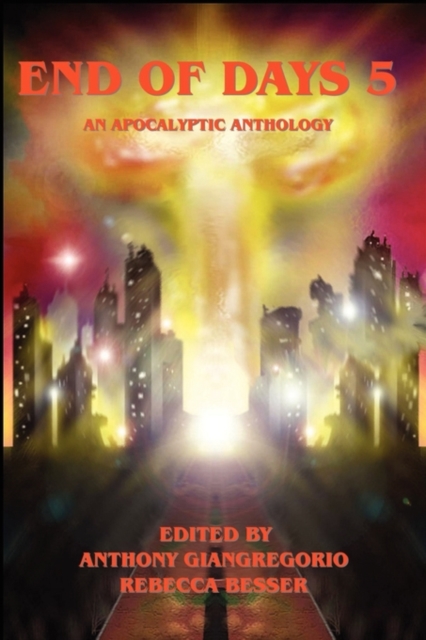 End of Days 5 : An Apocalyptic Anthology, Paperback / softback Book