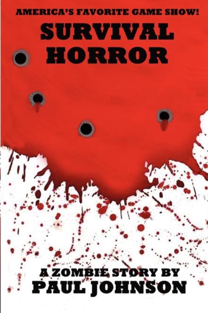 Survival Horror : A Zombie Story, Paperback / softback Book