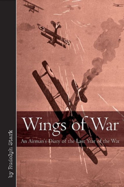 Wings of War : An Airman’s Diary of the Last Year of the War, Hardback Book