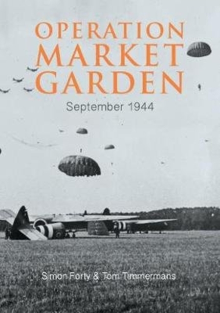 Operation Market Garden : September 1944, Hardback Book
