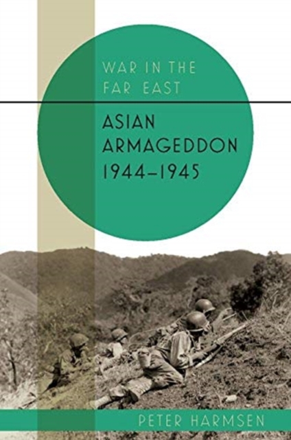 Asian Armageddon, 1944-45, Hardback Book