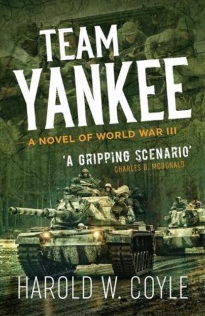 Team Yankee : A Novel of World War III, Paperback / softback Book