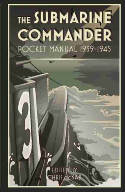 The Submarine Commander Pocket Manual 1939–1945, Hardback Book