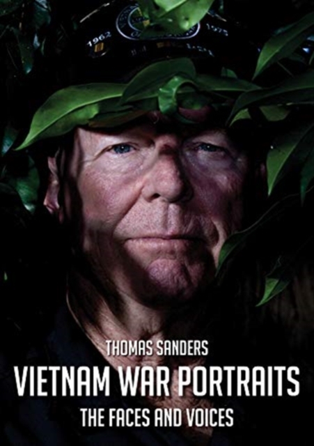 Vietnam War Portraits : The Faces and Voices, Hardback Book