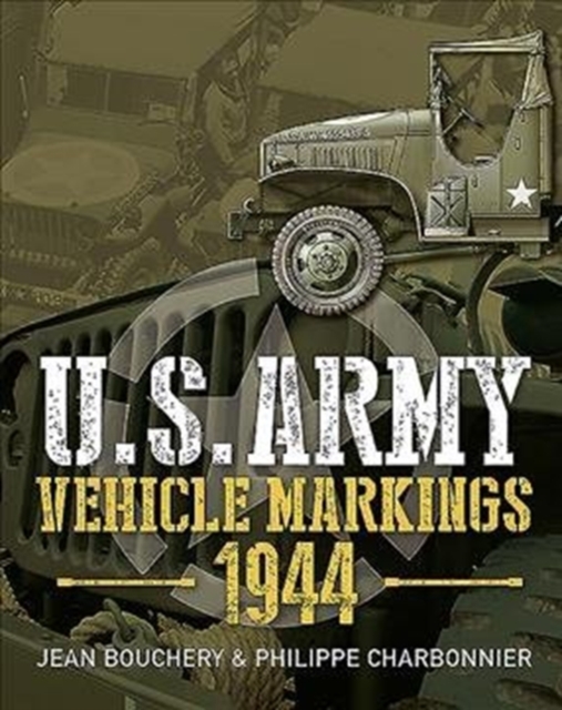 U.S. Army Vehicle Markings 1944, Hardback Book