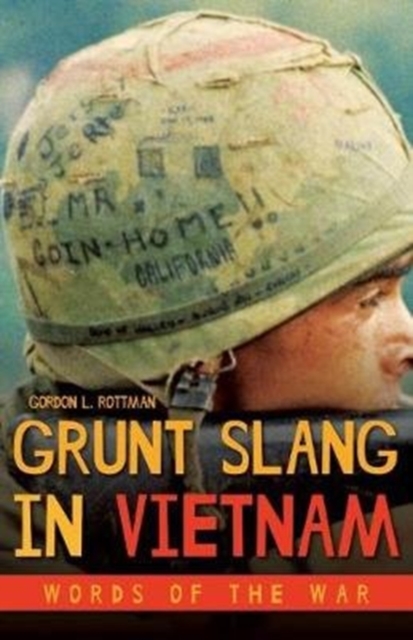 Grunt Slang in Vietnam : Words of the War, Hardback Book