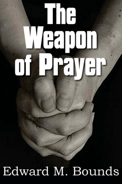 The Weapon of Prayer, Paperback / softback Book