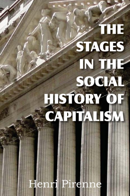 The Stages in the Social History of Capitalism, Paperback / softback Book