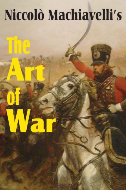 Machiavelli's The Art of War, Paperback / softback Book