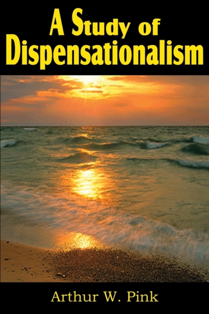 A Study of Dispensationalism, Paperback / softback Book