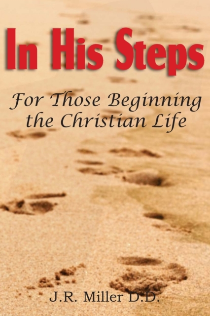 In His Steps, for Those Beginning the Christian Life, Paperback / softback Book