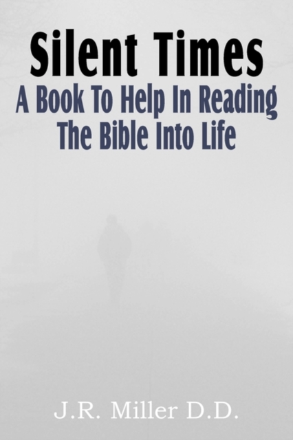 Silent Times, a Book to Help in Reading the Bible Into Life, Paperback / softback Book