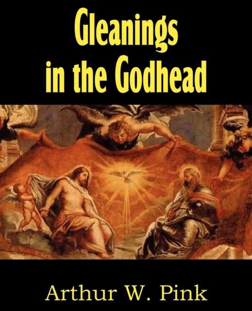 Gleanings in the Godhead, Paperback / softback Book