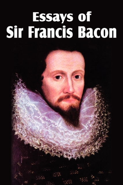 Essays of Sir Francis Bacon, Paperback / softback Book