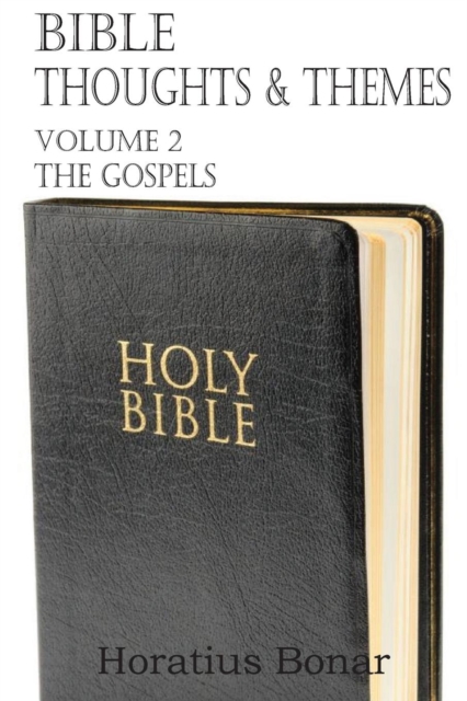 Bible Thoughts & Themes Volume 2 the Gospels, Paperback / softback Book