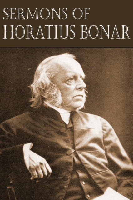 Sermons of Horatius Bonar, Paperback / softback Book