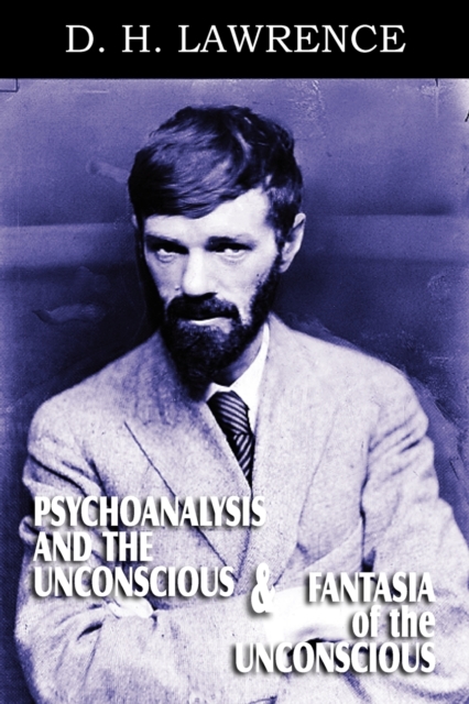 Psychoanalysis and the Unconscious and Fantasia of the Unconscious, Paperback / softback Book