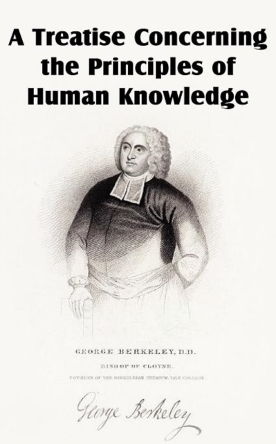 A Treatise Concerning the Principles of Human Knowledge, Paperback Book