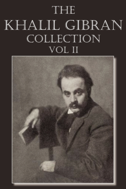 The Khalil Gibran Collection Volume II, Paperback / softback Book