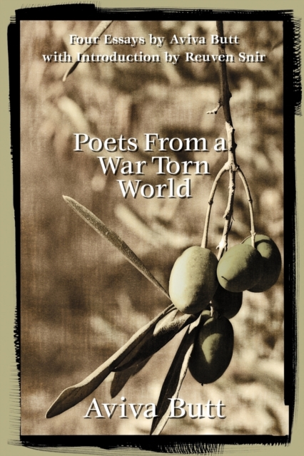 Poets From a War Torn World : A Critical Analysis of Modern Hebrew and Arabic Poetry, Paperback / softback Book