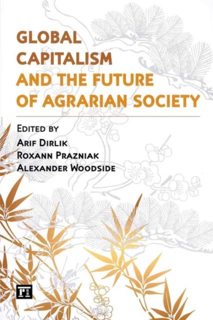 Global Capitalism and the Future of Agrarian Society, Paperback / softback Book