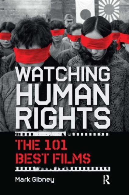 Watching Human Rights : The 101 Best Films, Hardback Book
