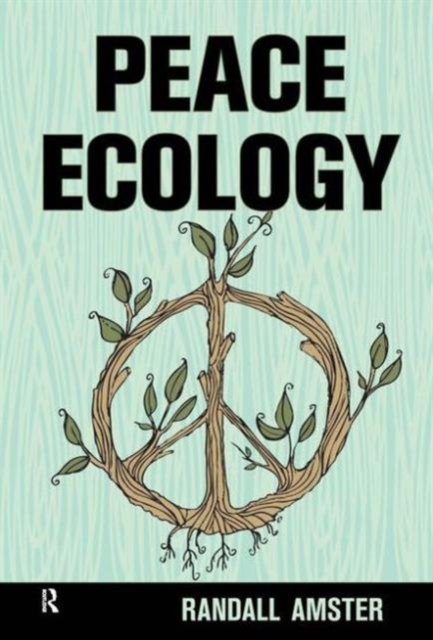 Peace Ecology, Hardback Book