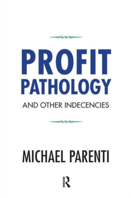 Profit Pathology and Other Indecencies, Paperback / softback Book