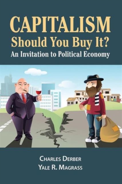 Capitalism: Should You Buy it? : An Invitation to Political Economy, Paperback / softback Book