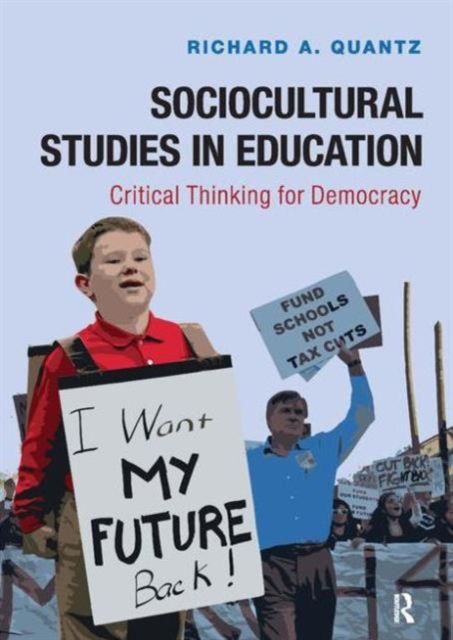 Sociocultural Studies in Education : Critical Thinking for Democracy, Hardback Book
