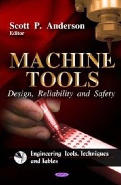 Machine Tools : Design, Reliability & Safety, Hardback Book