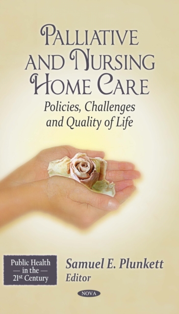 Palliative and Nursing Home Care: Policies, Challenges and Quality of Life, PDF eBook