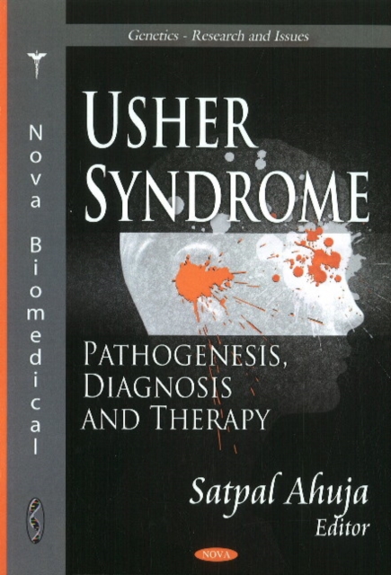 Usher Syndrome : Pathogenesis, Diagnoses & Therapy, Hardback Book