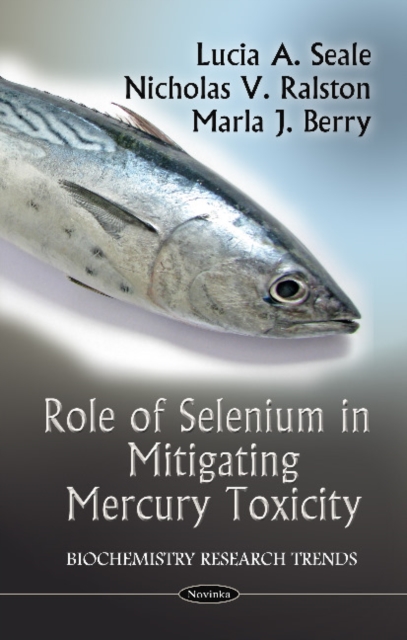 Role Of Selenium In Mitigating Mercury Toxicity, Paperback / softback Book