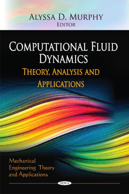 Computational Fluid Dynamics : Theory, Analysis & Applications, Hardback Book