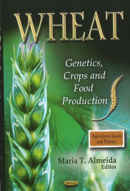 Wheat : Genetics, Crops & Food Production, Hardback Book