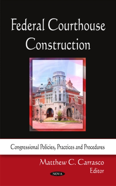Federal Courthouse Construction, Hardback Book