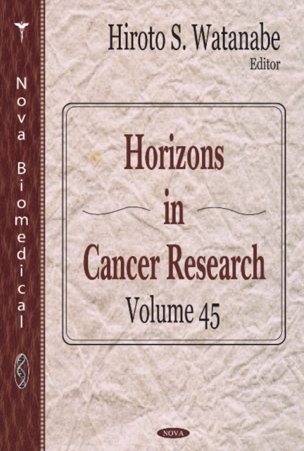 Horizons in Cancer Research : Volume 45, Hardback Book