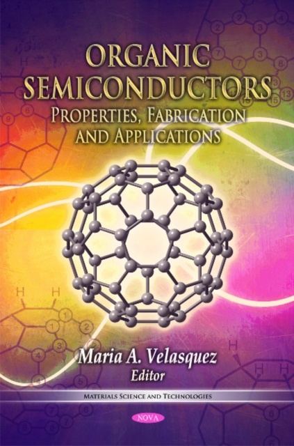 Organic Semiconductors : Properties, Fabrication & Applications, Hardback Book