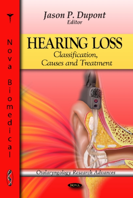 Hearing Loss : Classification, Causes & Treatment, Hardback Book